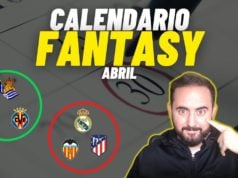 Calendario fantasy de abril: equipos más y menos recomendables
