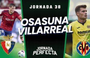 Alineaciones Probables Osasuna - Villarreal jornada 38