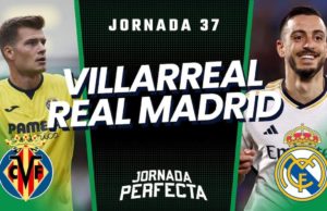 Alineaciones Probables Villarreal - Real Madrid jornada 37