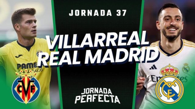 Alineaciones Probables Villarreal - Real Madrid jornada 37 Alineaciones Probables Villarreal - Real Madrid jornada 37