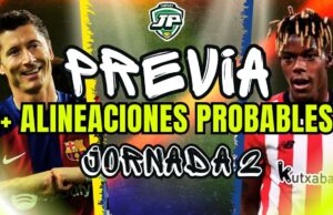 Alineaciones probables Jornada 2 Podcast
