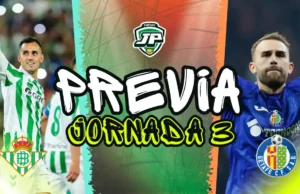 Previa Betis - Getafe Jornada 3
