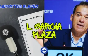Rueda de Prensa Luis García Plaza Alavés