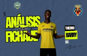 analisis fantasy Thierno Barry Villarreal