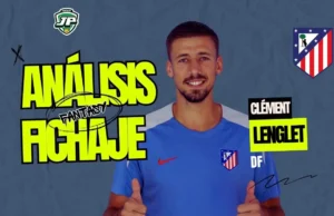 analisis fantasy fichaje clement lenglet