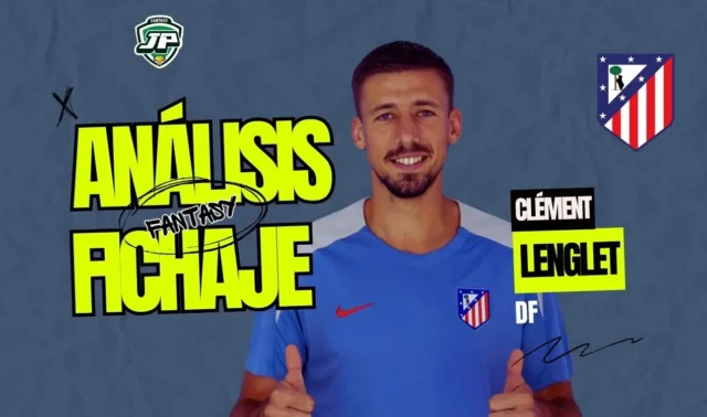 analisis fantasy fichaje clement lenglet