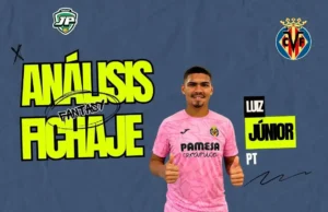 analisis fantasy Luiz Júnior Villarreal
