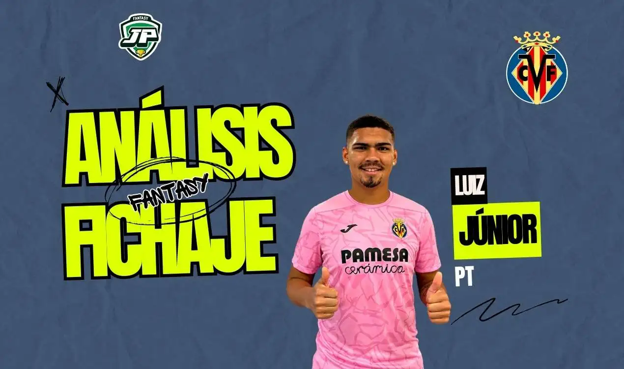 analisis fantasy Luiz Júnior Villarreal