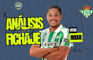 analisis fantasy fichaje vitor roque