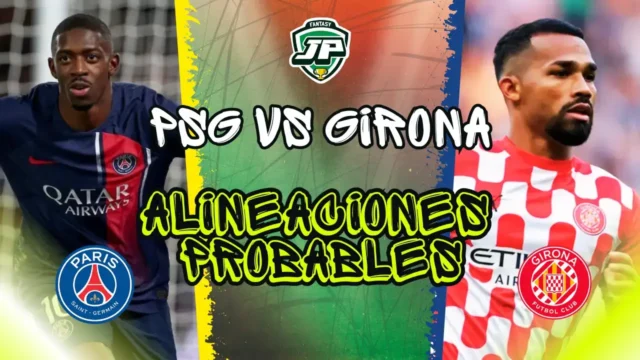 alineacion probable PSG - Girona alineacion probable PSG - Girona