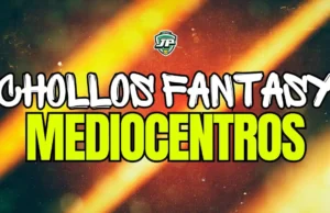 chollos fantasy mediocentros