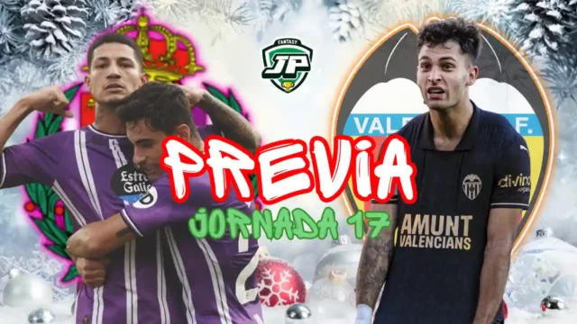 previa jornada 17 Valladolid - Valencia