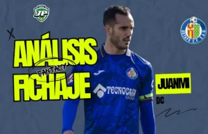 Juanmi fichaje Getafe Fantasy