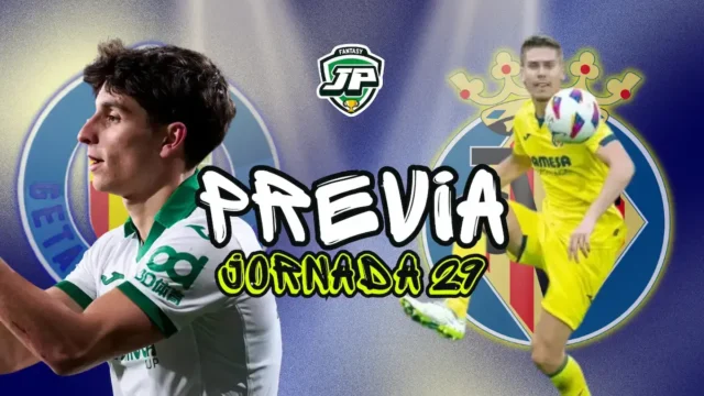previa jornada 29 Getafe - Villarreal previa fantasy Getafe - Villarreal alineaciones probables