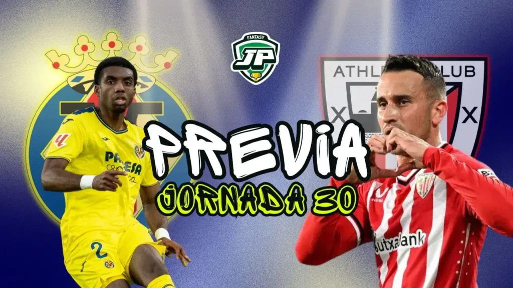 previa jornada 30 Villarreal - Athletic