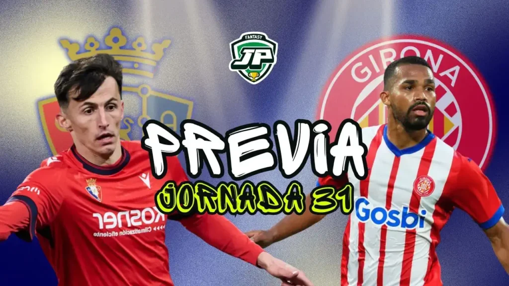 previa jornada 31 Osasuna - Girona