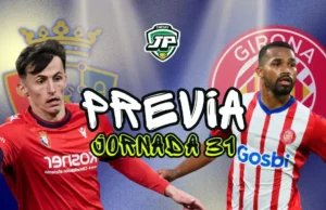 previa jornada 31 Osasuna - Girona