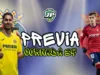 previa jornada 34 Villarreal - Osasuna