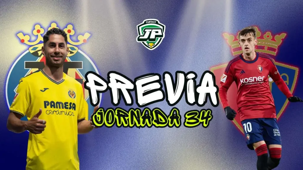 previa jornada 34 Villarreal - Osasuna