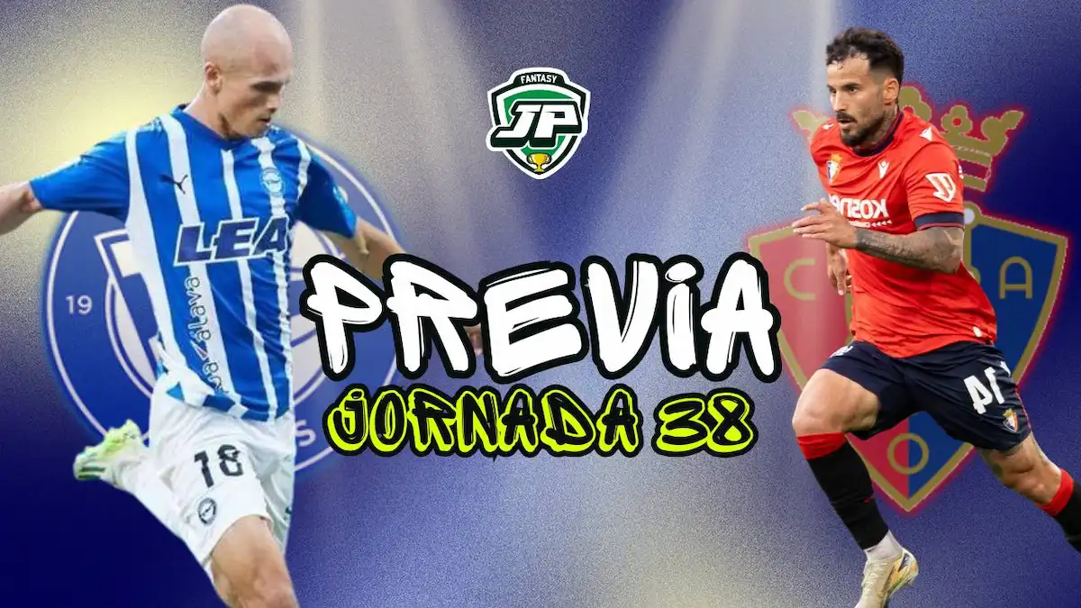 previa jornada 38 Alavés - Osasuna Previa Fantasy