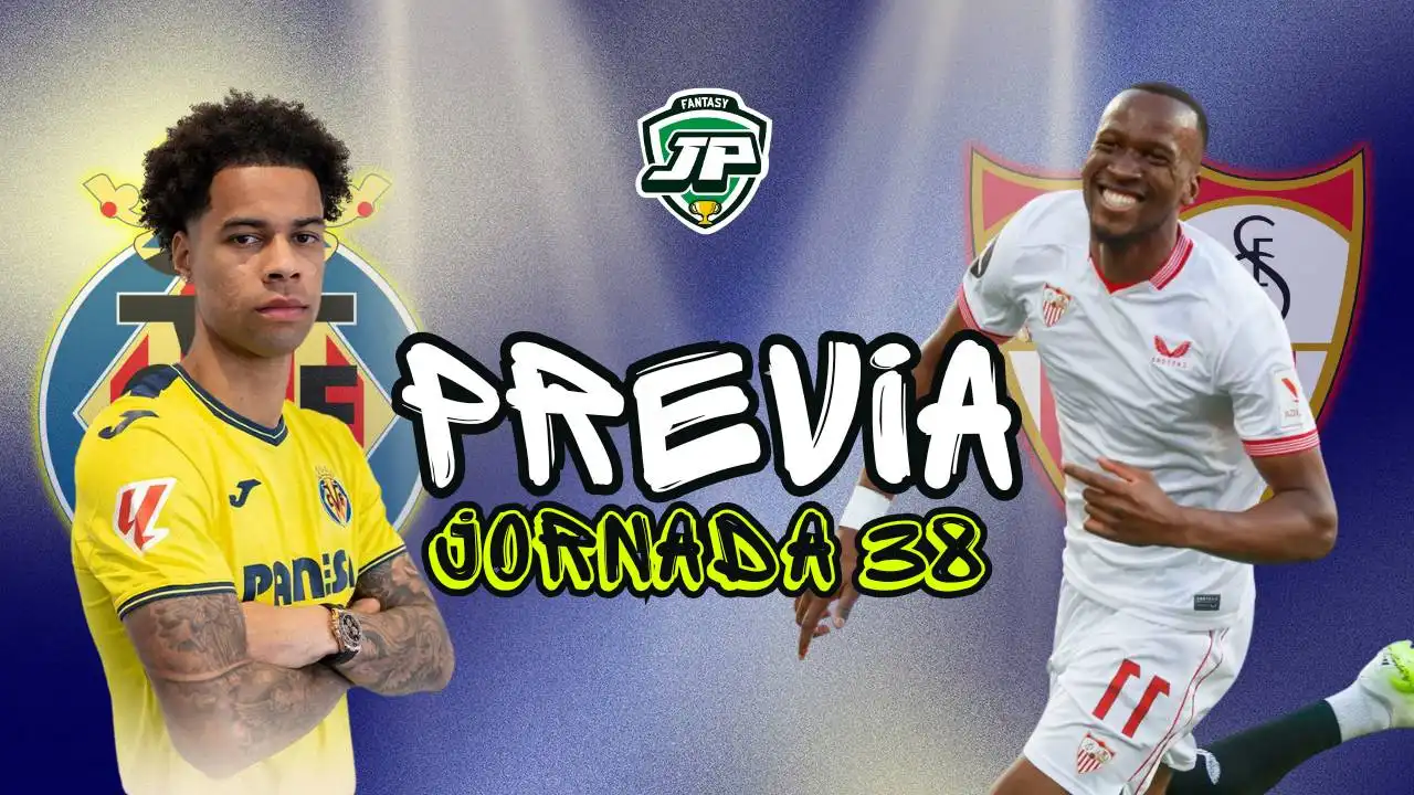 previa jornada 38 Villarreal - Sevilla Previa Fantasy
