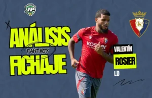 Análisis Fantasy Valentín Rosier Osasuna