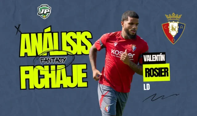 Análisis Fantasy Valentín Rosier Análisis Fantasy Valentín Rosier Osasuna