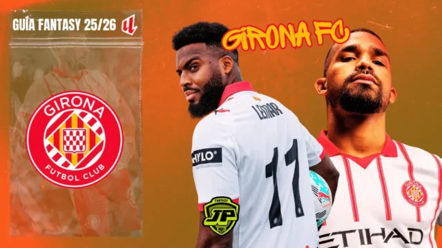 Guía Fantasy Girona FC LaLiga 25-26