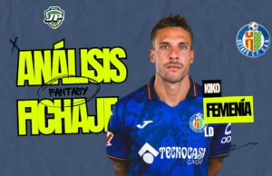 Analisis fichaje Kiko Femenia Getafe