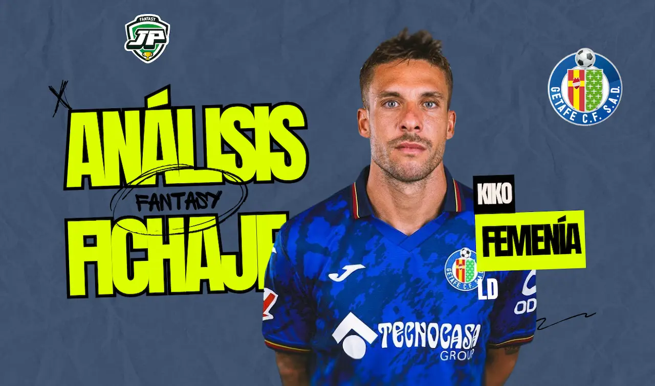 Analisis fichaje Kiko Femenia Getafe