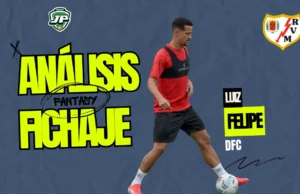 Analisis fichaje Luiz Felipe Rayo