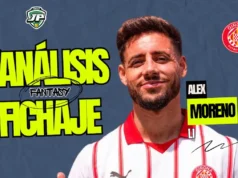 Álex Moreno llega a Girona ¿oportunidad fantasy? Álex Moreno análisis fantasy Girona