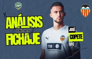 Copete análisis fantasy fichaje Valencia CF