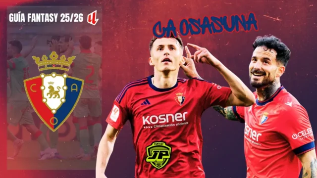 Guía Fantasy Osasuna 25 26 Guía Fantasy Osasuna 25 26