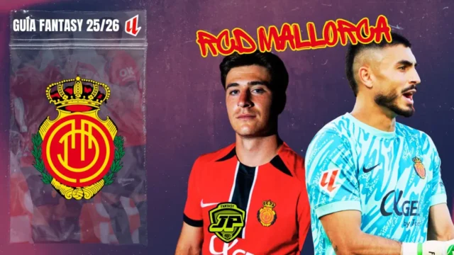 Guía Fantasy RCD Mallorca 25 26