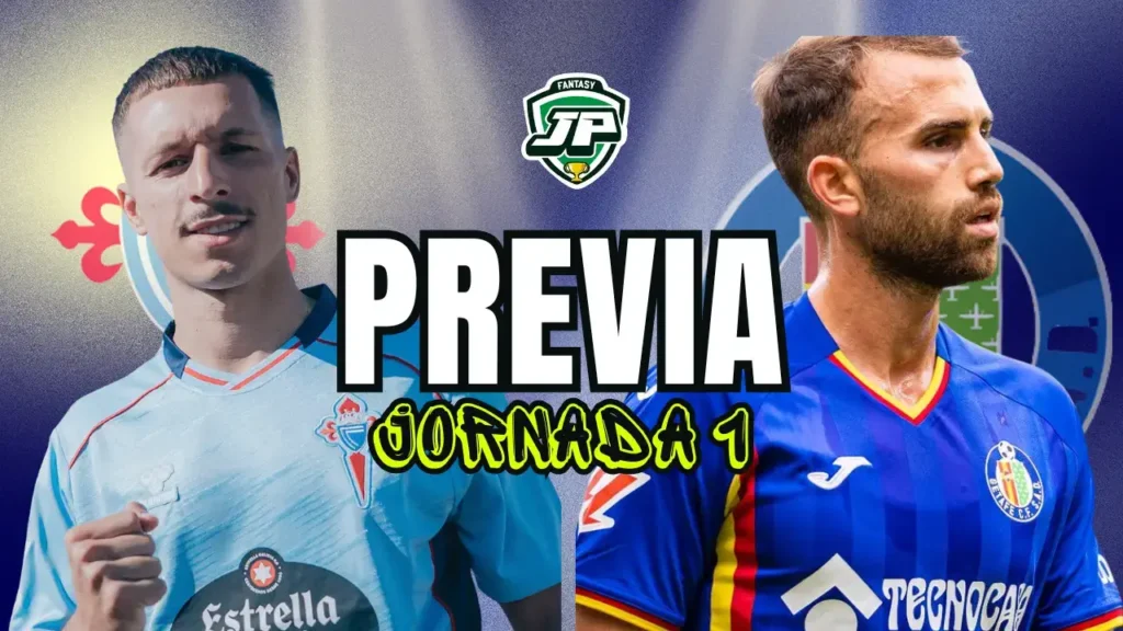 Previa Fantasy Celta - Getafe jornada 1 LaLiga
