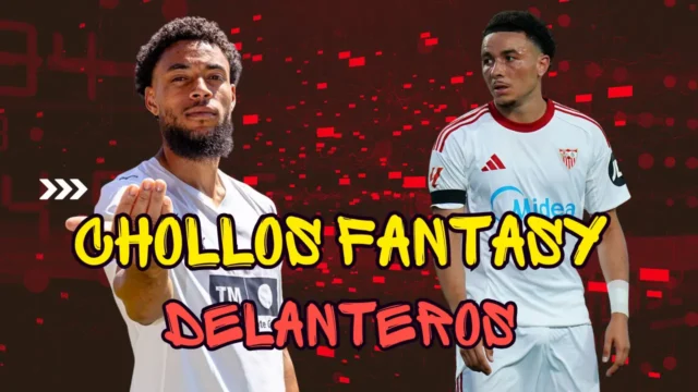 Chollos Delanteros Parón Septiembre 25 Chollos Fantasy Delanteros Paron Septiembre 25