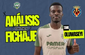 analisis fichaje tani oluwaseyi villarreal