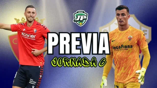 previa fantasy jornada 6 Osasuna - Elche