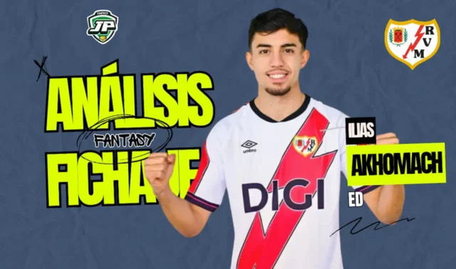 Análisis Fantasy Ilias Akhomach Rayo Vallecano Análisis Fantasy Ilias Akhomach Rayo Vallecano