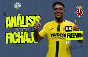 Fichaje Alex Freeman Villarreal análisis fantasy