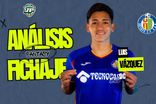 fichaje luiz vázquez análisis fantasy getafe
