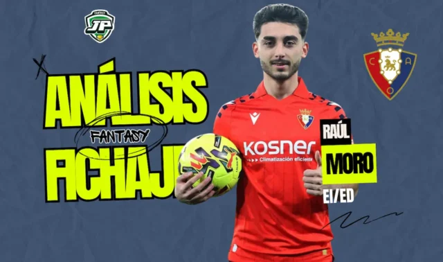 fichaje raúl moro osasuna análisis fantasy fichaje raúl moro osasuna análisis fantasy