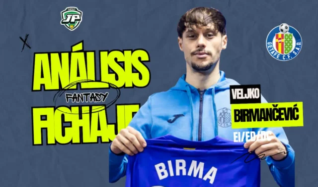 fichaje Veljko Birmančević análisis fantasy getafe fichaje Veljko Birmančević análisis fantasy getafe
