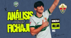 fichaje gonzalo villar elche análisis fantasy