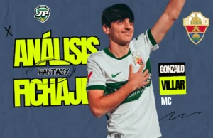 fichaje gonzalo villar elche análisis fantasy