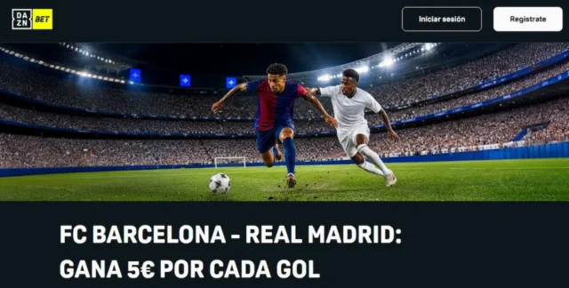 DAZN Bet El Clásico Barcelona vs Real Madrid DAZN Bet El Clásico Barcelona vs Real Madrid