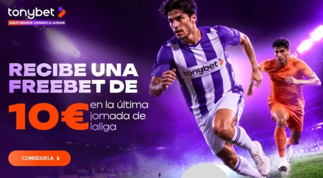 Tonybet freebet última jornada laliga