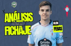 Aleix Febas análisis fantasy fichaje Celta