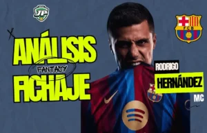 Rodri Hernández fichaje FC Barcelona Fantasy